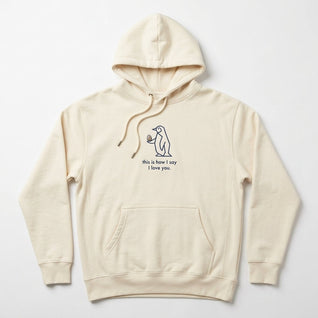 This is How I Say, I Love You Premium Heavyweight Hoodie